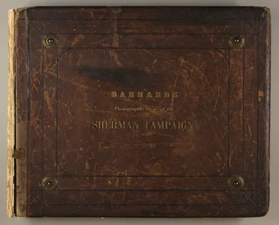 Photographic Views of Sherman's Campaign — George N. Barnard
