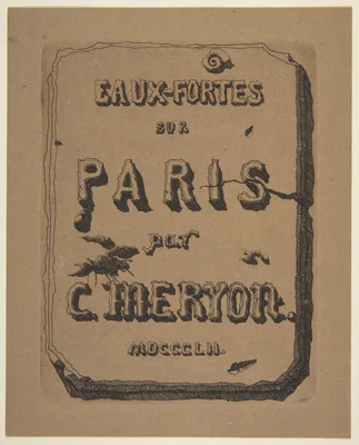 Etchings of Paris; Title page to the suite — Charles Méryon
