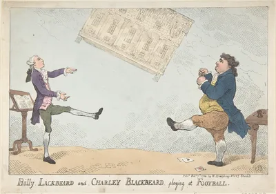 Billy Lackbeard and Charley Blackbeard playing at Football — Thomas Rowlandson · William Humphrey · William Pitt · Charles James Fox
