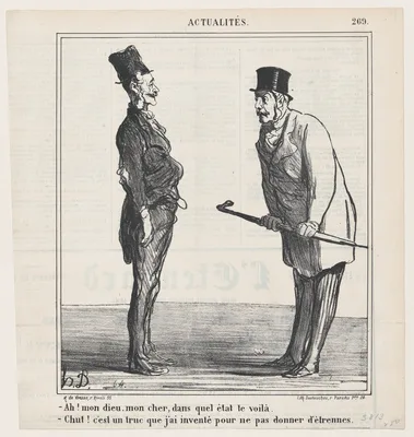 –Good Lord, what has happened to you? –Hush! It's a trick I invented in order to avoid giving New Year's presents, from 'News of the day,' published in Le Charivari, December 18, 1868 — Arnaud de Vresse · Honoré Daumier · Destouches